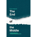 The End of the Middle: What a society of extremes means for people, politics and business