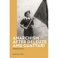 Anarchism After Deleuze and Guattari: Fabulating Futures