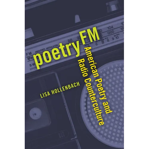 Poetry FM: American Poetry and Radio Counterculture