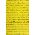 The Fundamentals of Family Mediation