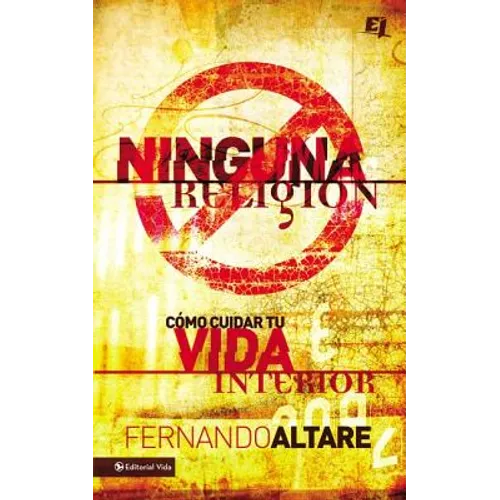 Ninguna Religión: Como cuidar tu vida interior