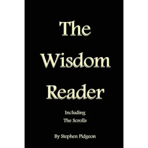 The Wisdom Reader: Including the Scrolls