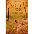 Sadie and Moose on the Loose
