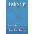 Taliesin: Recovering the poetic self