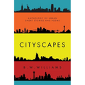 Cityscapes: Anthology of Urban short stories and poems