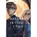 The Adventures of Chad and Cathy: The Unwelcome Visitor