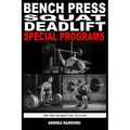 Bench Press Squat Deadlift Special Programs for Strength Increase: Take Your Strength to the Next Level