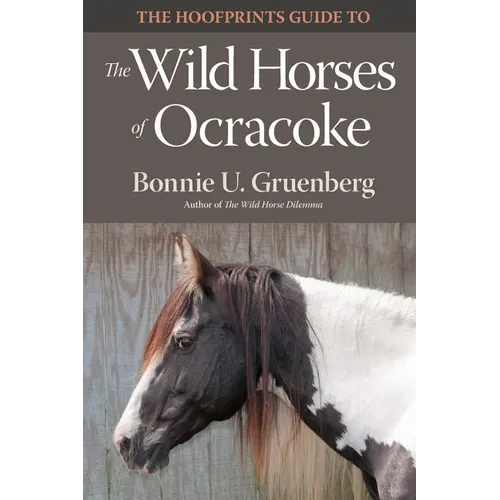 The Hoofprints Guide to the Wild Horses of Ocracoke Island, NC