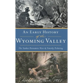 Early History of the Wyoming Valley: The Yankee-Pennamite Wars & Timothy Pickering