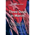 Three Days in March. the Events in 1952 That Marked the Beginning of the End of the Republic of Cuba