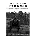 The Tip of the Pyramid: Cultivating Community Cultural Capital