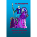The Archer Duke: The English Archer Series