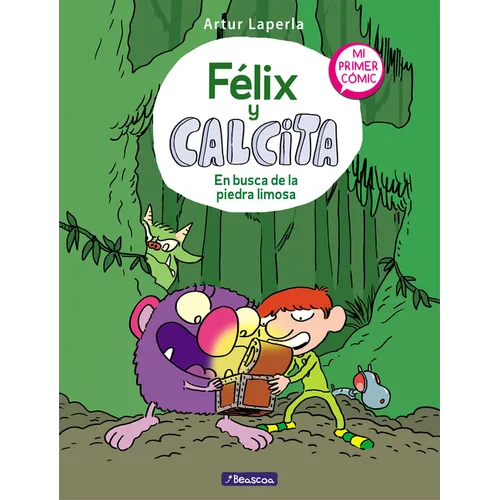 Félix Y Calcita: En Busca de la Piedra Limosa: Mi Primer Cómic / Felix Y Calcita: In Search of the Silty Stone: My First Comic
