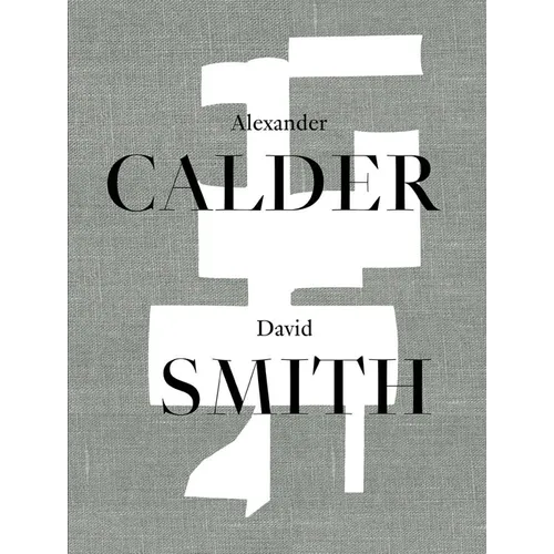 Alexander Calder / David Smith