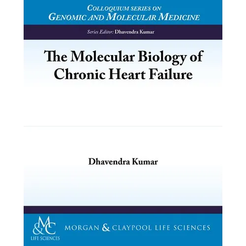 The Molecular Biology of Chronic Heart Failure