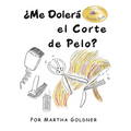 ¿Me Dolerá el Corte de Pelo?