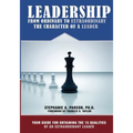 Leadership From Ordinary To Extraordinary - The Character of a Leader: Your Guide for Obtaining the 15 Qualities of an Extraordinary Leader
