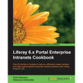 Liferay 6.x Portal Enterprise Intranets Cookbook