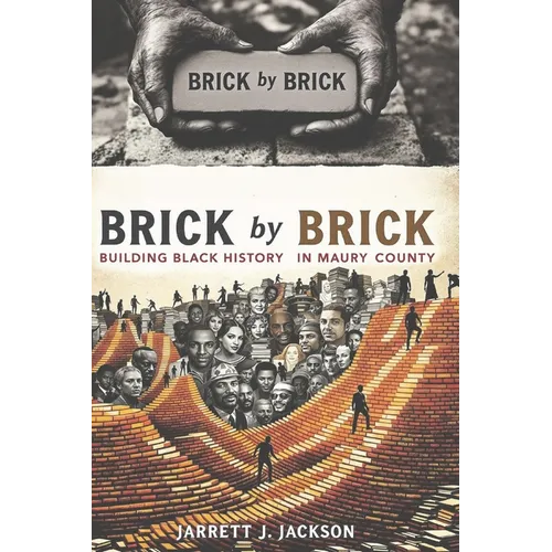 BRICK by BRICK: Building Black History in Maury County