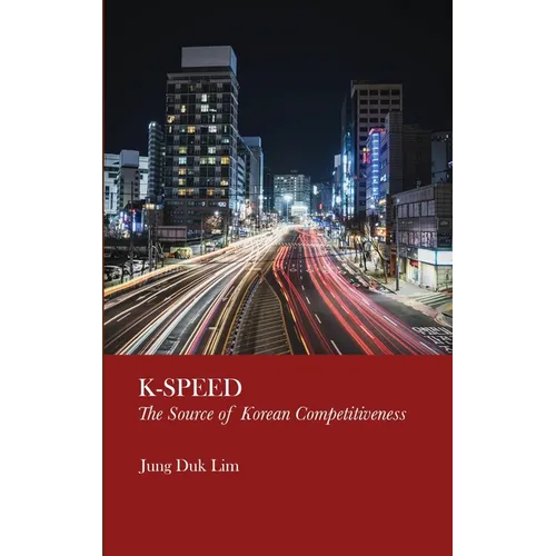K-Speed: The Source of Korean Competitiveness
