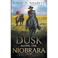 Dusk Along the Niobrara: A Dunbar Western Mystery