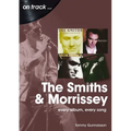 The Smiths and Morrissey: Every Album, Every Song