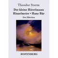 Der kleine Häwelmann / Hinzelmeier / Hans Bär: Drei Märchen
