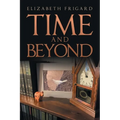 Time and Beyond
