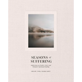 Seasons of Suffering: Reflections on Grief, Doubt, and Mental Healing
