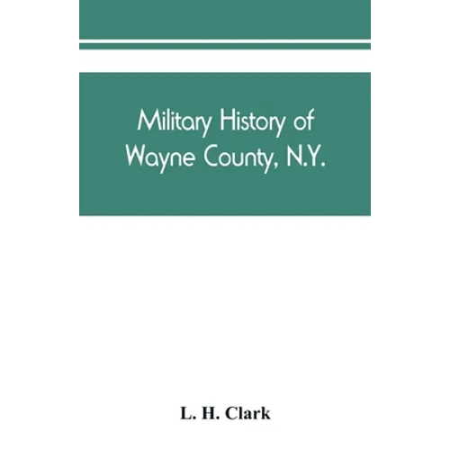 Military history of Wayne County, N.Y.: The County in the Civil War, 1861-1865