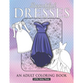 Beautiful Dresses An Adult Coloring Book: Fabulous Fashions Coloring pages for gown lovers, Mini dress, Long Dress and cute fancy dresses Great Nation