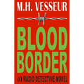 Blood Border: A Radio Detective