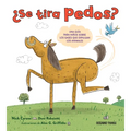 ¿Se Tira Pedos?: Una Guía Para Niños Sobre Los Gases Que Expulsan Los Animales