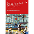 The New Patriarchs of Digital Capitalism: Celebrity Tech Founders and Networks of Power