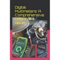 Digital Multimeters: A Comprehensive Beginner's Guide