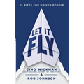 Let It Fly: 15 Riffs for Driven People