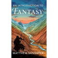 An Introduction to Fantasy