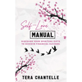 Self-Love Manual: Discover Your Spiritual Gifts To Achieve Financial Success