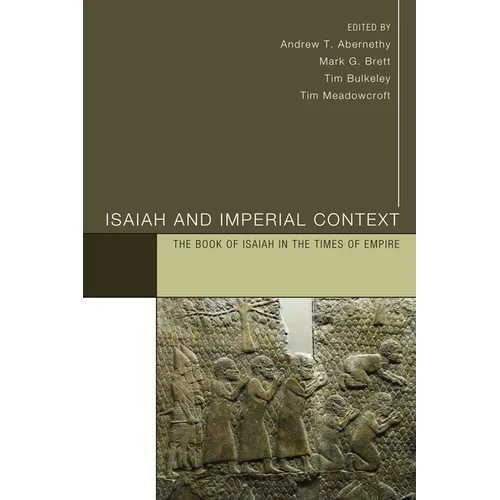 Isaiah and Imperial Context: The Book of Isaiah in the Times of Empire