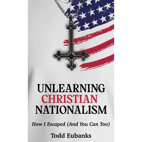 Unlearning Christian Nationalism: How I Escaped (And You Can Too)