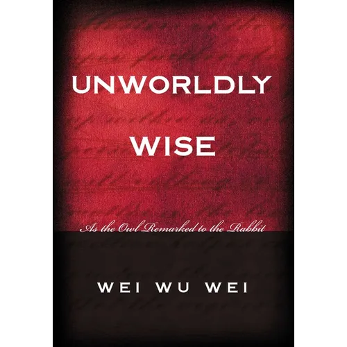 Unworldly Wise: As the Owl Remarked to the Rabbit