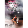 Fireworks and Foggy Farewells