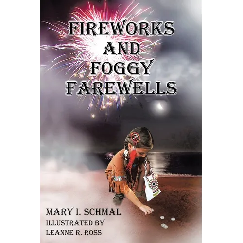 Fireworks and Foggy Farewells