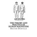 The Theory and Practice of Human Magnetism