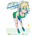 How Heavy Are the Dumbbells You Lift? Vol. 1