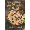 The Ultimate Guide To Sri Lankan Food: Must-Try Dishes: Sri Lankan Finger Food Recipes