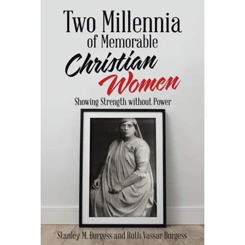 Two Millennia of Memorable Christian Women: Showing Strength Without Power