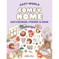 Cozy World Comfy Home: Easy Coloring and Sticker Scene for Teens, Young Adults, and Adults