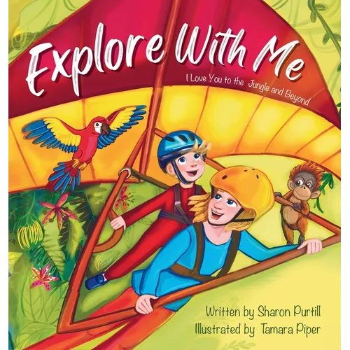 Explore With Me: I Love You to the Jungle and Beyond (Mother and Son Edition)