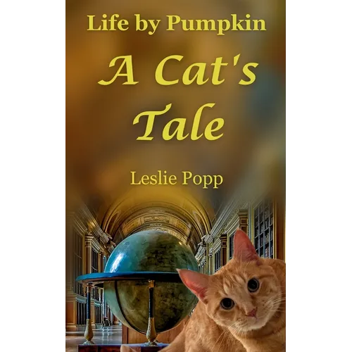 Life by Pumpkin: A Cat's Tale